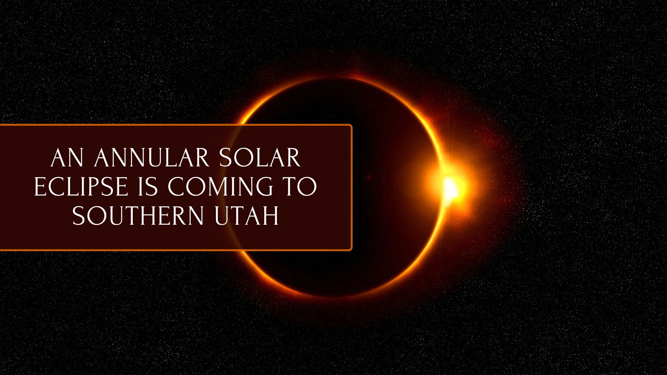 An Annular Solar Eclipse is Coming to Southern Utah